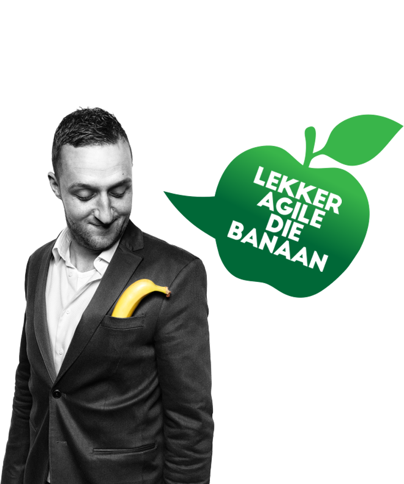 Man in pak met een banaan in zijn borstzak en de tekst ‘Lekker agile die banaan’